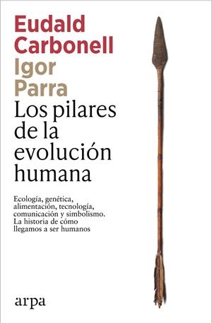 PILARES DE LA EVOLUCIÓN HUMANA, LOS | 9791387833541 | CARBONELL, EUDALD / PARRA, IGOR | Llibreria La Gralla | Llibreria online de Granollers