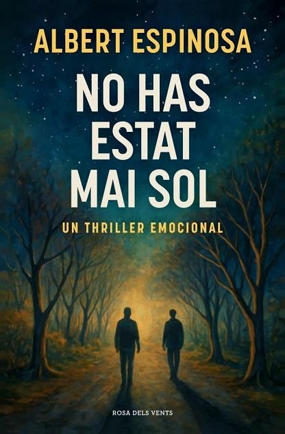 NO HAS ESTAT MAI SOL | 9788410256170 | ESPINOSA, ALBERT | Llibreria La Gralla | Llibreria online de Granollers