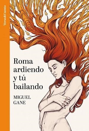 ROMA ARDIENDO Y TÚ BAILANDO | 9788403523319 | GANE, MIGUEL | Llibreria La Gralla | Llibreria online de Granollers