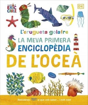 ERUGUETA GOLAFRE, L' : LA MEVA PRIMERA ENCICLOPÈDIA DE L'OCEÀ | 9780241788509 | VVAA | Llibreria La Gralla | Llibreria online de Granollers