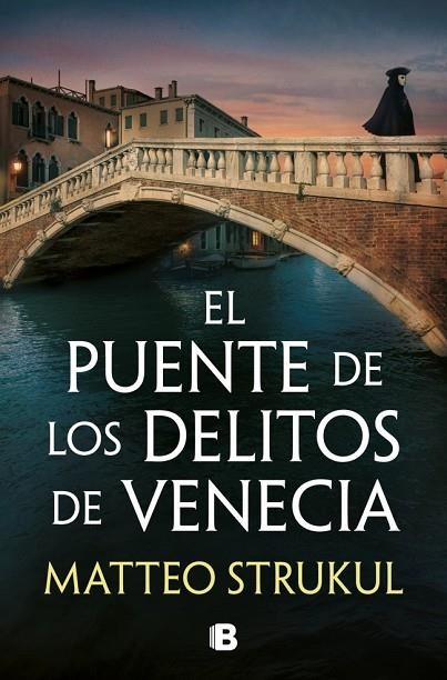 PUENTE DE LOS DELITOS DE VENECIA, EL  (LAS PESQUISAS DE CANALETTO 2) | 9788466683494 | STRUKUL, MATTEO | Llibreria La Gralla | Llibreria online de Granollers