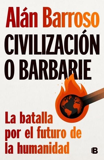 CIVILIZACIÓN O BARBARIE | 9788466678643 | BARROSO, ALÁN | Llibreria La Gralla | Llibreria online de Granollers