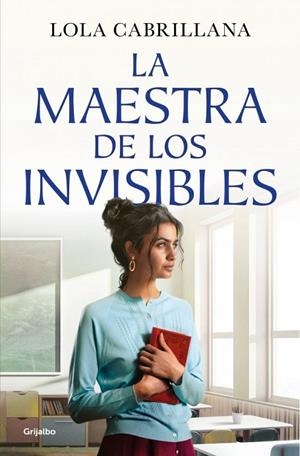 MAESTRA DE LOS INVISIBLES, LA | 9788425372964 | CABRILLANA, LOLA | Llibreria La Gralla | Llibreria online de Granollers