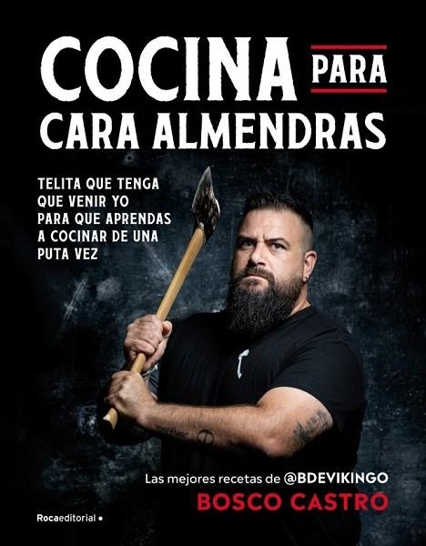 COCINA PARA CARA-ALMENDRAS | 9788410442771 | CASTRO (@BDEVIKINGO), BOSCO | Llibreria La Gralla | Librería online de Granollers