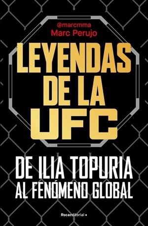 LEYENDAS DE LA UFC: DE ILIA TOPURIA AL FENÓMENO GLOBAL | 9791387629670 | PERUJO (@MARCMMA), MARC | Llibreria La Gralla | Librería online de Granollers