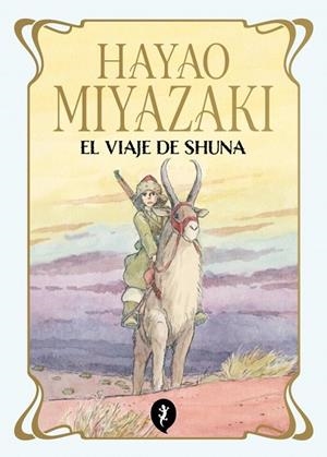 VIAJE DE SHUNA, EL  (ED. TAPA BLANDA) | 9788419981172 | MIYAZAKI, HAYAO | Llibreria La Gralla | Librería online de Granollers