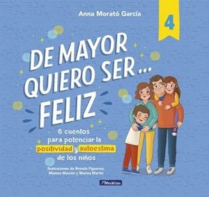 DE MAYOR QUIERO SER... FELIZ 4 | 9788448872830 | MORATO GARCÍA, ANNA | Llibreria La Gralla | Llibreria online de Granollers