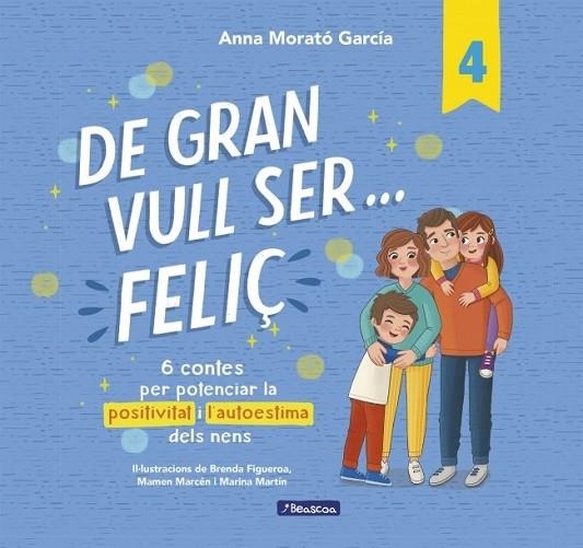 DE GRAN VULL SER... FELIÇ 4 | 9788448872847 | MORATO GARCÍA, ANNA | Llibreria La Gralla | Llibreria online de Granollers