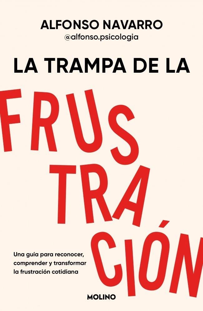 TRAMPA DE LA FRUSTRACIÓN, LA | 9788427254831 | NAVARRO (@ALFONSO.PSICOLOGIA), ALFONSO | Llibreria La Gralla | Llibreria online de Granollers