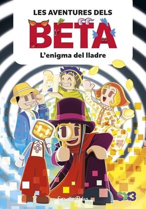 ENIGMA DEL LLADRE, L' LES AVENTURES DELS BETA 5. L | 9791387903947 | LOLA P. ; ANGLÉS, ALBA | Llibreria La Gralla | Librería online de Granollers