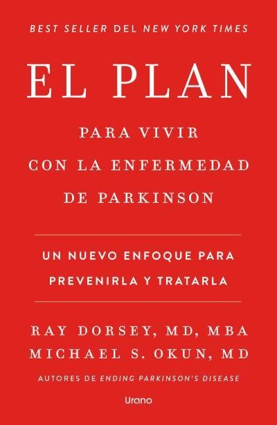 PLAN PARA VIVIR CON LA ENFERMEDAD DE PARKINSON, EL | 9791387662325 | DORSEY, RAY ;  OKUN, MICHAEL S. | Llibreria La Gralla | Llibreria online de Granollers
