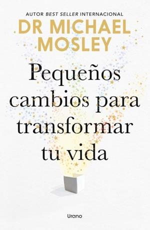 PEQUEÑOS CAMBIOS PARA TRANSFORMAR TU VIDA | 9791387662332 | MOSLEY, MICHAEL | Llibreria La Gralla | Llibreria online de Granollers