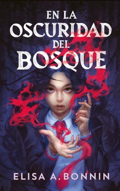 EN LA OSCURIDAD DEL BOSQUE | 9788410239746 | ELISA A., BONNIN | Llibreria La Gralla | Librería online de Granollers