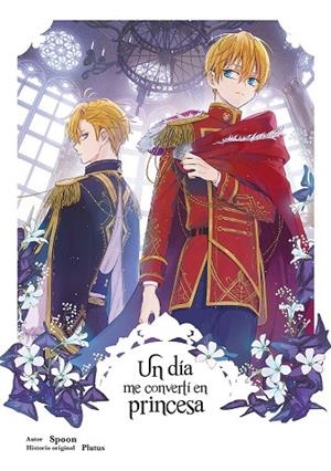 UN DIA ME CONVERTI EN PRINCESA 06 | 9788467978582 | SPOON Y PLUTUS | Llibreria La Gralla | Llibreria online de Granollers