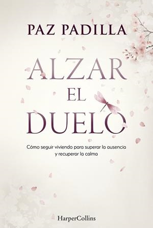 ALZAR EL DUELO | 9788410645813 | PADILLA, PAZ | Llibreria La Gralla | Llibreria online de Granollers