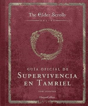 THE ELDER SCROLLS: GUÍA OFICIAL DE SUPERVIVENCIA EN TAMRIEL | 9788410644588 | SCHAFER, TORI | Llibreria La Gralla | Llibreria online de Granollers