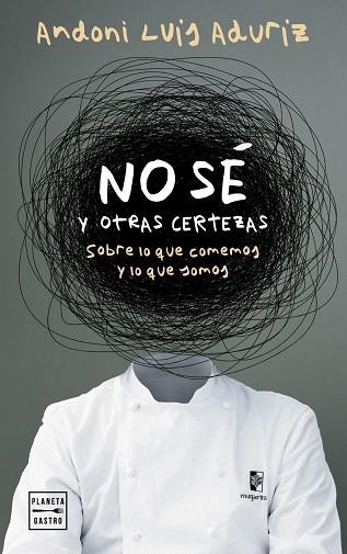NO SÉ. Y OTRAS CERTEZAS | 9788408312802 | LUIS ADURIZ, ANDONI | Llibreria La Gralla | Librería online de Granollers