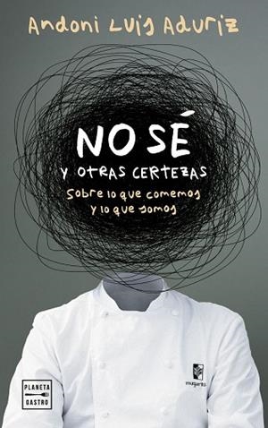 NO SÉ. Y OTRAS CERTEZAS | 9788408312802 | LUIS ADURIZ, ANDONI | Llibreria La Gralla | Librería online de Granollers