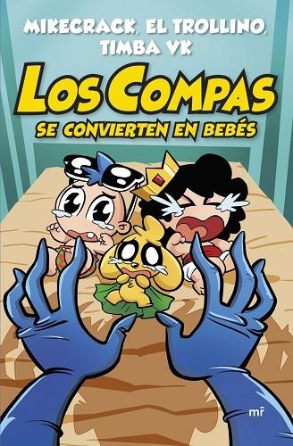 COMPAS SE CONVIERTEN EN BEBÉS, LOS | 9788427054820 | MIKECRACK, EL TROLLINO Y TIMBA VK | Llibreria La Gralla | Librería online de Granollers
