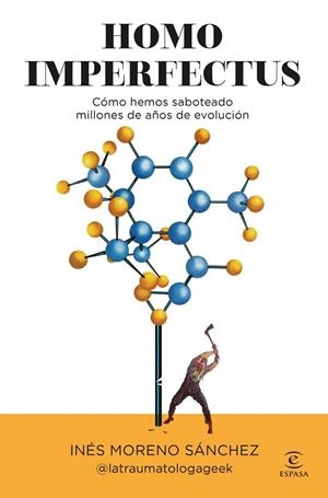 HOMO IMPERFECTUS | 9788467080940 | MORENO SÁNCHEZ, INES  @LATRAUMATOLOGAGEEK, | Llibreria La Gralla | Llibreria online de Granollers