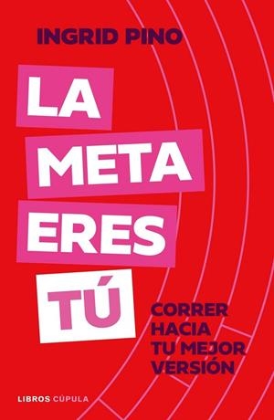 META ERES TÚ, LA | 9788448045920 | PINO, INGRID | Llibreria La Gralla | Llibreria online de Granollers