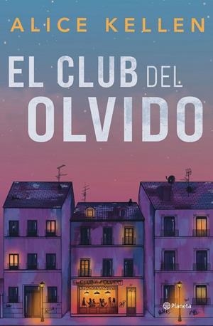 CLUB DEL OLVIDO, EL | 9788408318200 | KELLEN, ALICE | Llibreria La Gralla | Llibreria online de Granollers