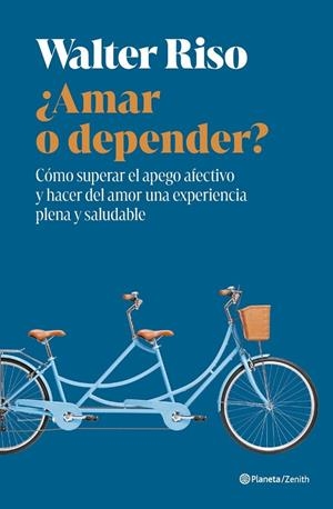 ¿AMAR O DEPENDER? | 9788408318439 | RISO, WALTER | Llibreria La Gralla | Llibreria online de Granollers