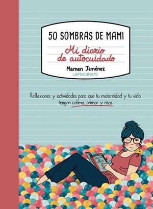 50 SOMBRAS DE MAMI. MI DIARIO DE AUTOCUIDADO | 9791387761806 | JIMÉNEZ, MAMEN | Llibreria La Gralla | Llibreria online de Granollers