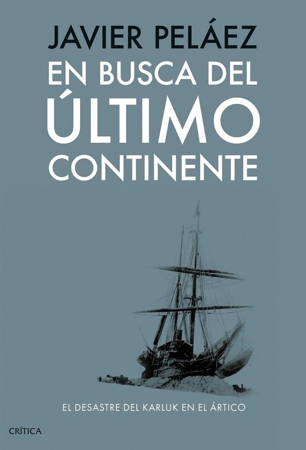 EN BUSCA DEL ÚLTIMO CONTINENTE | 9788491998433 | PELÁEZ, JAVIER | Llibreria La Gralla | Llibreria online de Granollers
