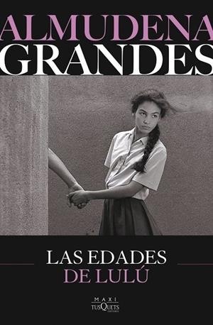 EDADES DE LULÚ, LAS | 9788411077798 | GRANDES, ALMUDENA | Llibreria La Gralla | Llibreria online de Granollers