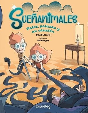 SUEÑANIMALES. PELOS, PELUSAS Y UN CANELÓN | 9788491226413 | LOZANO GARBALA, DAVID | Llibreria La Gralla | Librería online de Granollers