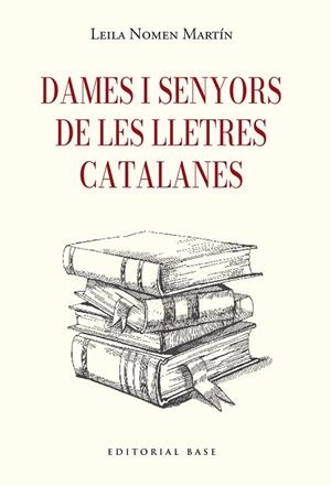 DAMES I SENYORS DE LES LLETRES CATALANES | 9791387728410 | NOMEN MARTIN, LEILA | Llibreria La Gralla | Llibreria online de Granollers