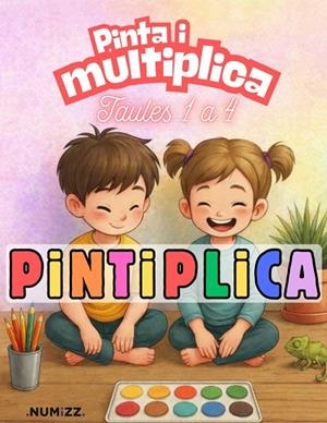 PINTIPLICA. TAULES 1 A 4 | 9798254031888 | NUMIZZ | Llibreria La Gralla | Librería online de Granollers