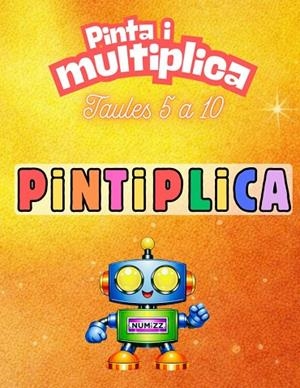 PINTIPLICA. TAULES 5 A 10 | 9798254033325 | NUMIZZ | Llibreria La Gralla | Librería online de Granollers