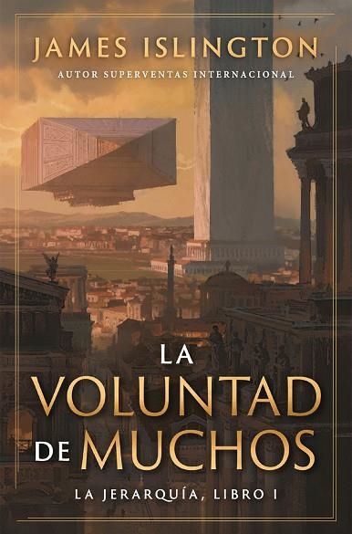 LA VOLUNTAD DE MUCHOS (SAGA LA JERARQUÍA 1) | 9791387711788 | ISLINGTON, JAMES | Llibreria La Gralla | Llibreria online de Granollers