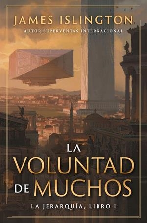 LA VOLUNTAD DE MUCHOS (SAGA LA JERARQUÍA 1) | 9791387711788 | ISLINGTON, JAMES | Llibreria La Gralla | Llibreria online de Granollers