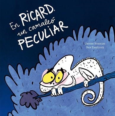 EN RICARD, UN CAMALEÓ PECULIAR | 9791387834593 | RUESCAS, JAVIER | Llibreria La Gralla | Librería online de Granollers