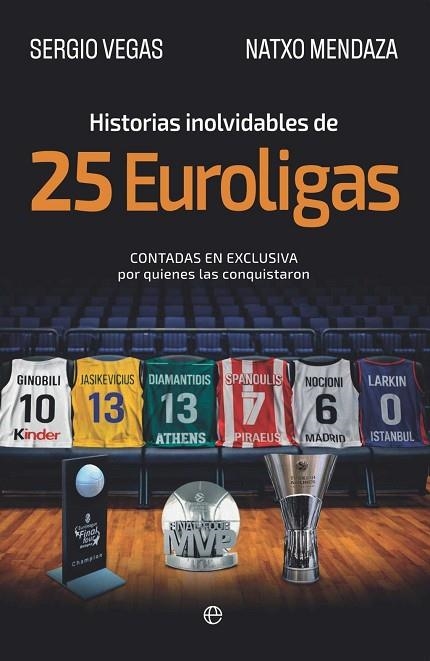 HISTORIAS INOLVIDABLES DE 25 EUROLIGAS | 9788410942554 | VEGAS, SERGIO / MENDAZA, NATXO | Llibreria La Gralla | Llibreria online de Granollers