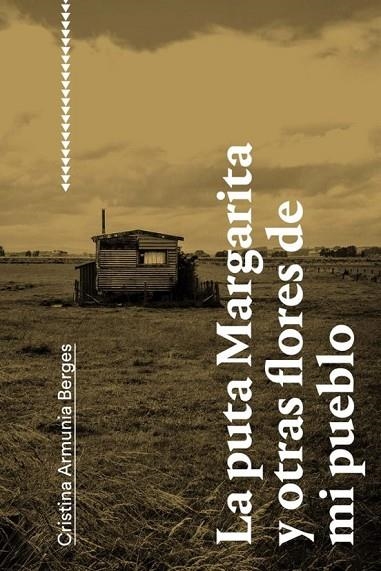 PUTA MARGARITA Y OTRAS FLORES DE MI PUEBLO, LA | 9791399121506 | ARMUNIA BERGES, CRISTINA | Llibreria La Gralla | Llibreria online de Granollers