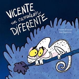 VICENTE, UN CAMALEÓN DIFERENTE | 9791387834586 | RUESCAS, JAVIER | Llibreria La Gralla | Llibreria online de Granollers
