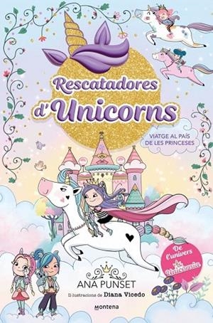 RESCATADORES D'UNICORNS 9 - VIATGE AL PAÍS DE LES PRINCESES | 9791387809539 | PUNSET, ANA | Llibreria La Gralla | Llibreria online de Granollers
