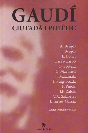 GAUDI ,CIUTADÀ I POLÍTIC | 9791399193107 | IPERAGUIRRE VILARRASA, XAVIER | Llibreria La Gralla | Llibreria online de Granollers