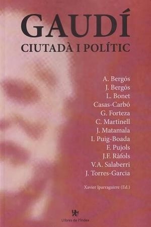 GAUDI ,CIUTADÀ I POLÍTIC | 9791399193107 | IPERAGUIRRE VILARRASA, XAVIER | Llibreria La Gralla | Llibreria online de Granollers