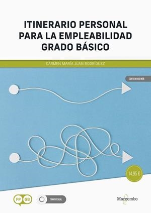 ITINERARIO PERSONAL PARA LA EMPLEABILIDAD, GRADO BÁSICO | 9788426741301 | JUAN RODRIGUEZ , CARMEN MARÍA | Llibreria La Gralla | Librería online de Granollers
