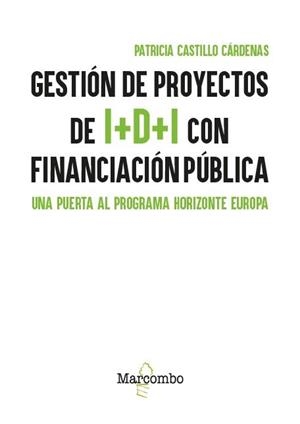 GESTIÓN DE PROYECTOS DE I+D+I CON FINANCIACIÓN PÚBLICA | 9788426742117 | CASTILLO CÁRDENAS, PATRICIA | Llibreria La Gralla | Llibreria online de Granollers