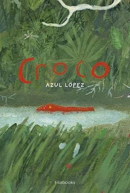 CROCO | 9791399184716 | LÓPEZ, AZUL | Llibreria La Gralla | Librería online de Granollers