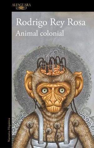 ANIMAL COLONIAL | 9791387846251 | REY ROSA, RODRIGO | Llibreria La Gralla | Llibreria online de Granollers