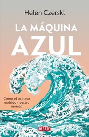 MÁQUINA AZUL, LA | 9791387600778 | CZERSKI, HELEN | Llibreria La Gralla | Llibreria online de Granollers