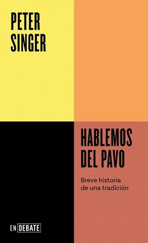 HABLEMOS DEL PAVO (SERIE ENDEBATE) | 9791387600808 | SINGER, PETER | Llibreria La Gralla | Llibreria online de Granollers
