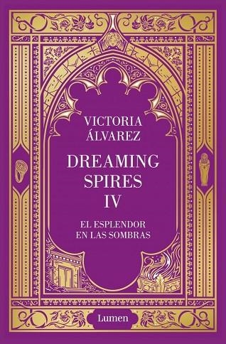 ESPLENDOR EN LAS SOMBRAS, EL  (DREAMING SPIRES 4) | 9788426433268 | ÁLVAREZ, VICTORIA | Llibreria La Gralla | Librería online de Granollers